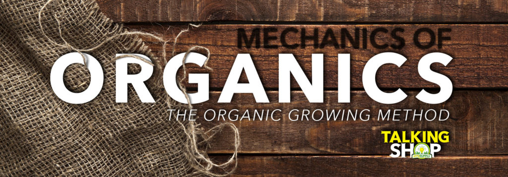 Talking Shop: The Organic Growing Method